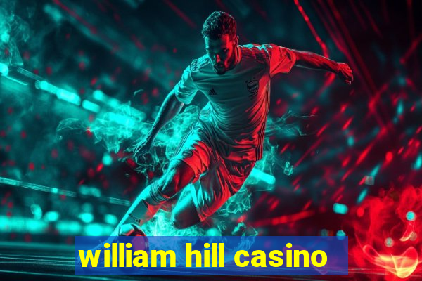 william hill casino