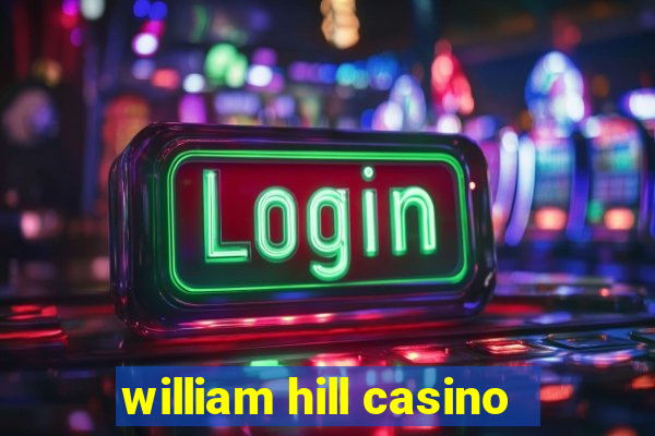 william hill casino