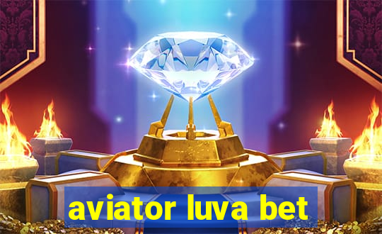 aviator luva bet