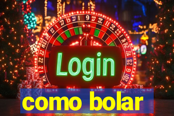 como bolar