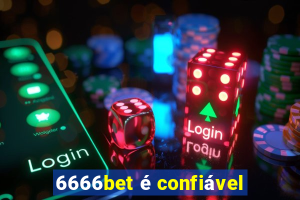 6666bet é confiável