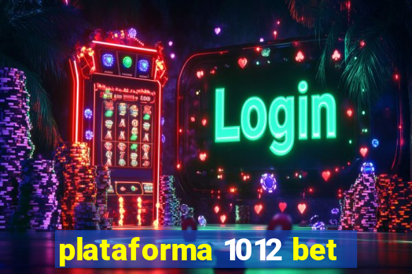 plataforma 1012 bet