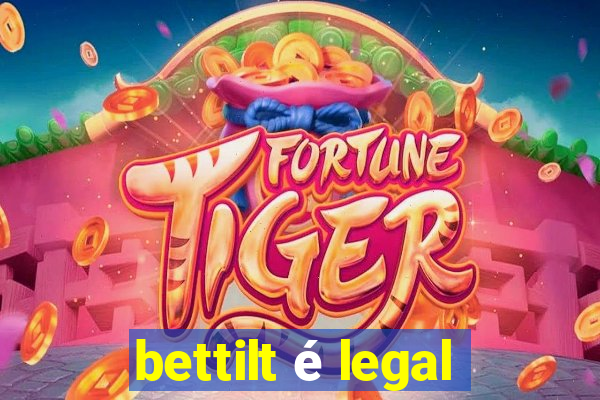 bettilt é legal