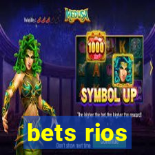 bets rios