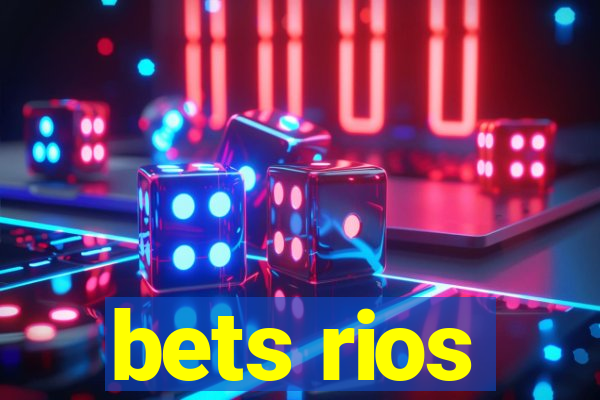 bets rios