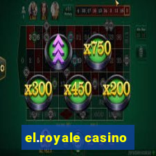 el.royale casino