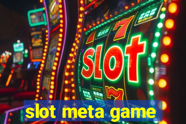 slot meta game