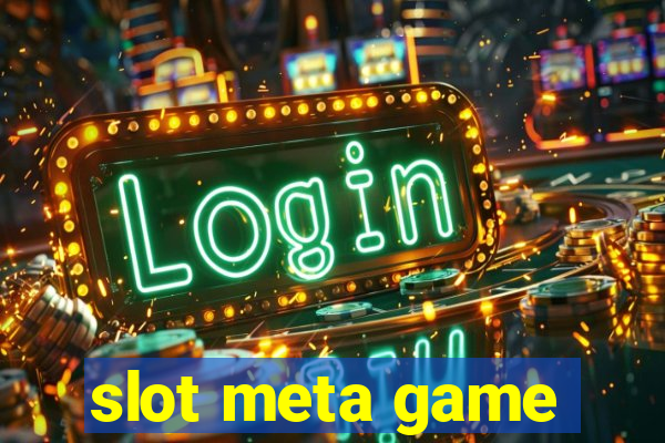 slot meta game