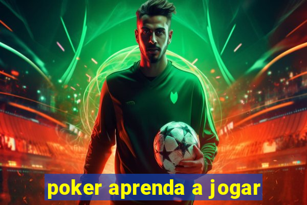 poker aprenda a jogar