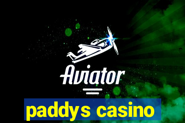 paddys casino