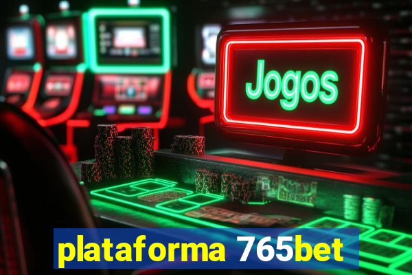 plataforma 765bet