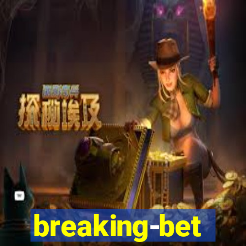 breaking-bet