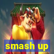 smash up