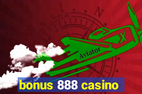 bonus 888 casino