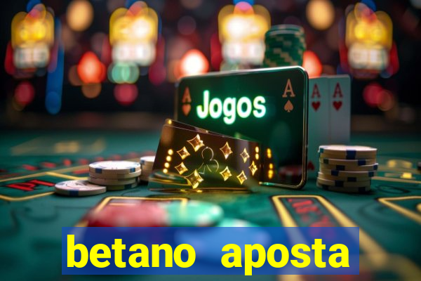 betano aposta esportiva online