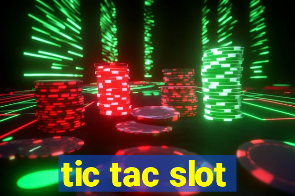 tic tac slot