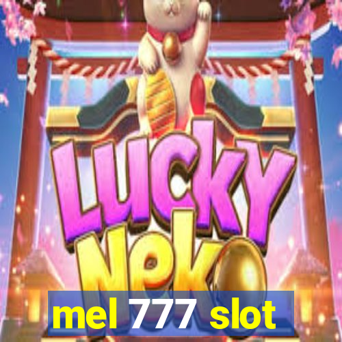 mel 777 slot