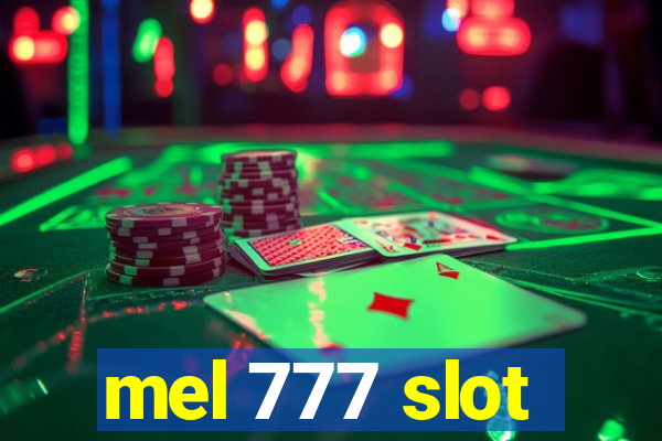 mel 777 slot