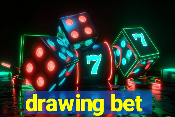 drawing bet