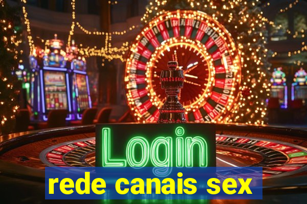 rede canais sex