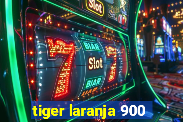 tiger laranja 900