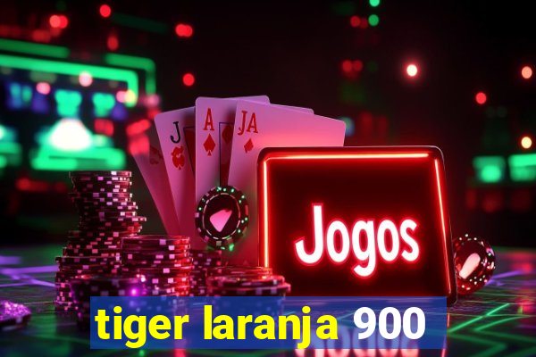 tiger laranja 900