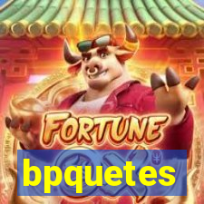 bpquetes