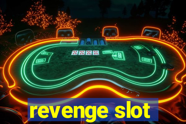 revenge slot