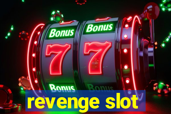 revenge slot