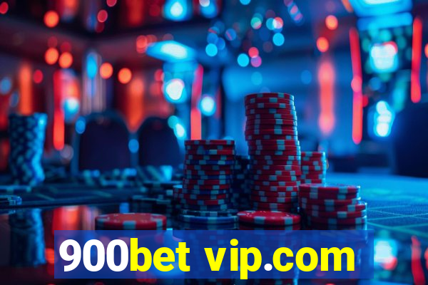 900bet vip.com