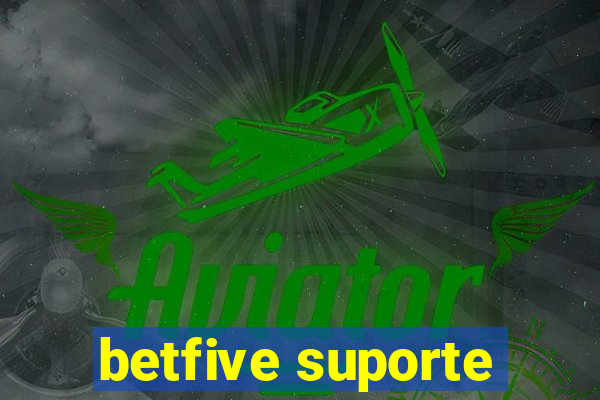 betfive suporte