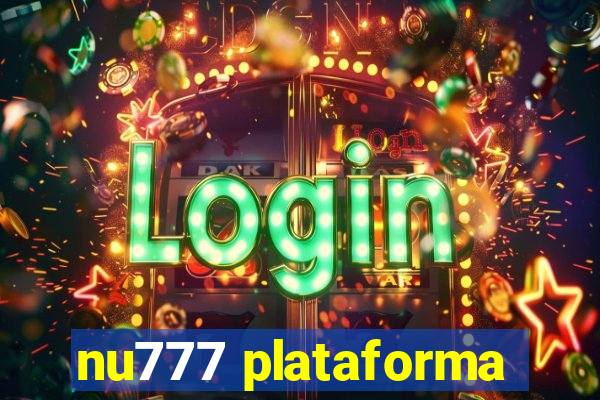 nu777 plataforma