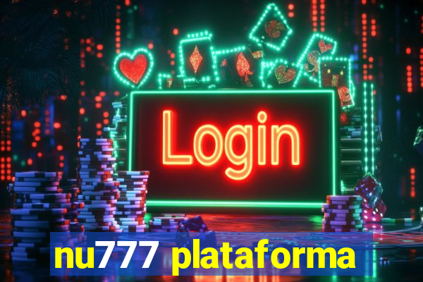 nu777 plataforma