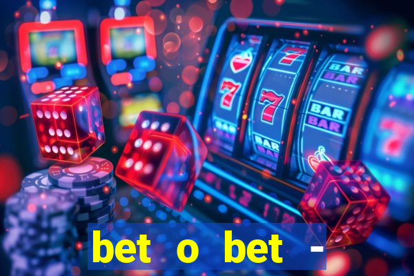 bet o bet - reclame aqui