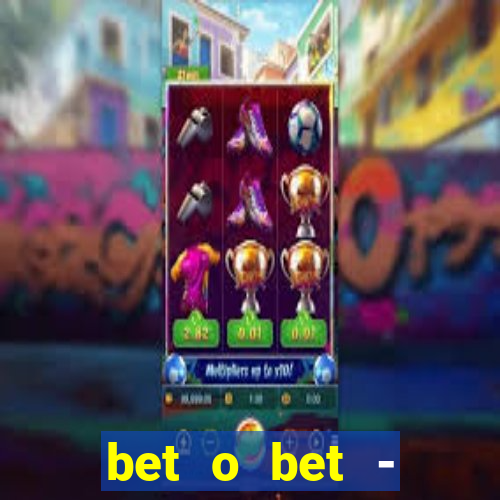 bet o bet - reclame aqui