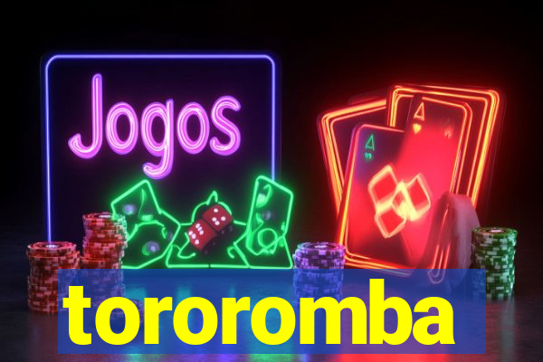 tororomba