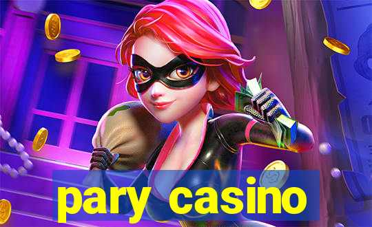 pary casino