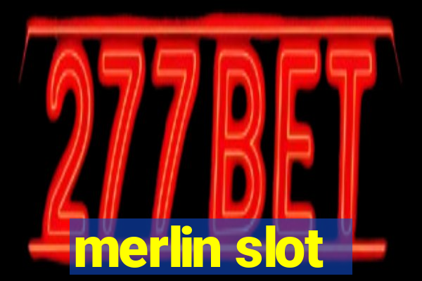 merlin slot