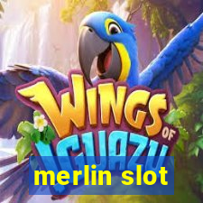 merlin slot