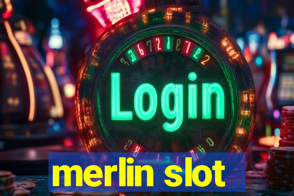 merlin slot