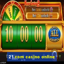 21.com casino online