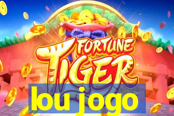 lou jogo