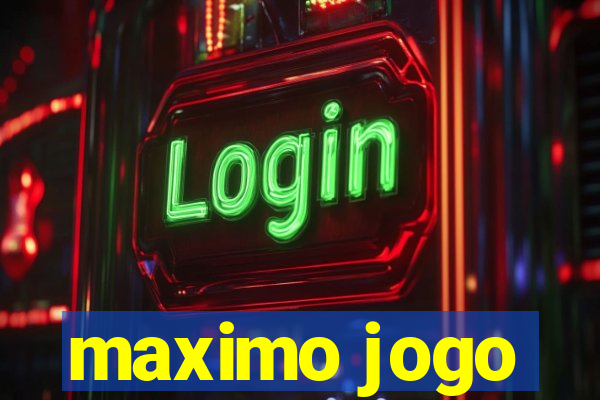 maximo jogo