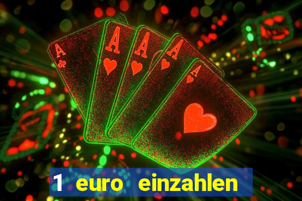 1 euro einzahlen casino 2022