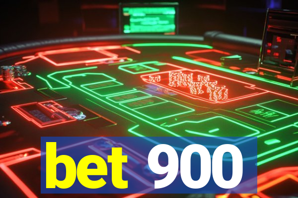 bet 900