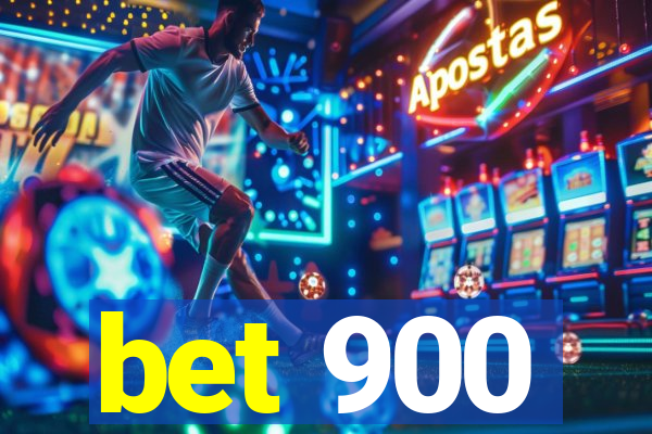 bet 900