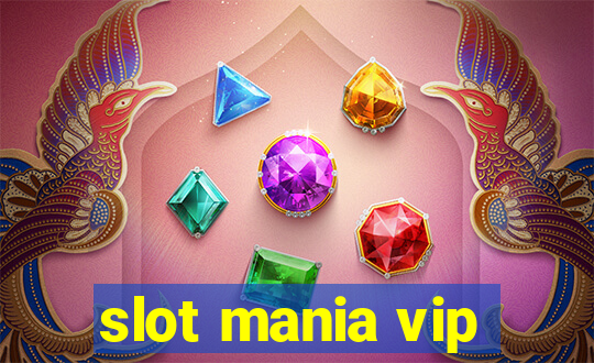 slot mania vip