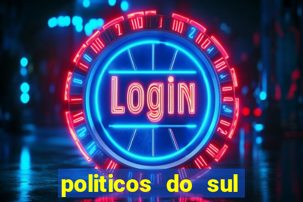 politicos do sul da bahia