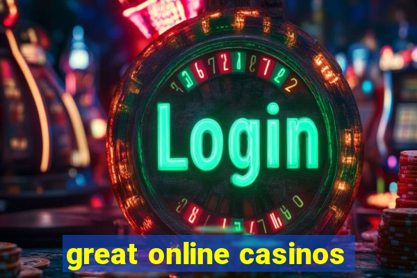 great online casinos