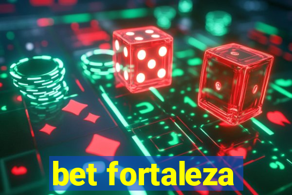 bet fortaleza